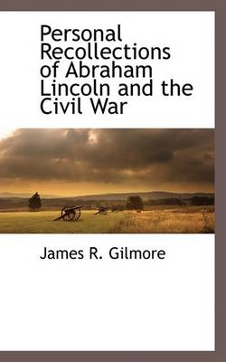 Book cover for Personal Recollections of Abraham Lincoln and the Civil War