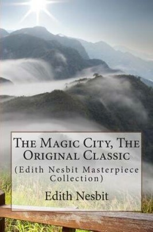 Cover of The Magic City, the Original Classic