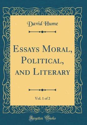 Book cover for Essays Moral, Political, and Literary, Vol. 1 of 2 (Classic Reprint)