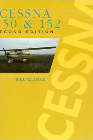 Cover of The Cessna 150 and 152