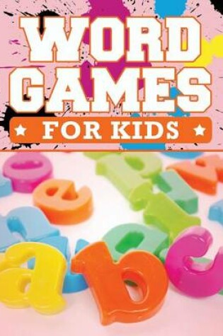 Cover of Word Games For Kids