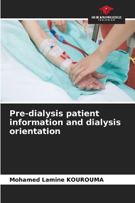 Book cover for Pre-dialysis patient information and dialysis orientation