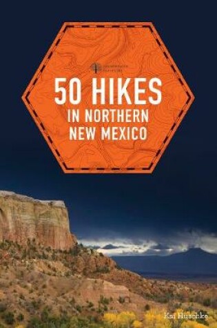 Cover of 50 Hikes in Northern New Mexico