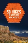 Book cover for 50 Hikes in Northern New Mexico