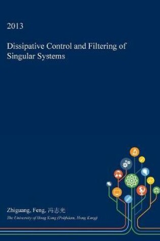 Cover of Dissipative Control and Filtering of Singular Systems