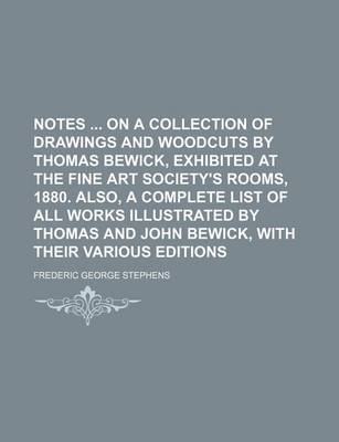 Book cover for Notes on a Collection of Drawings and Woodcuts by Thomas Bewick, Exhibited at the Fine Art Society's Rooms, 1880. Also, a Complete List of All Works Illustrated by Thomas and John Bewick, with Their Various Editions