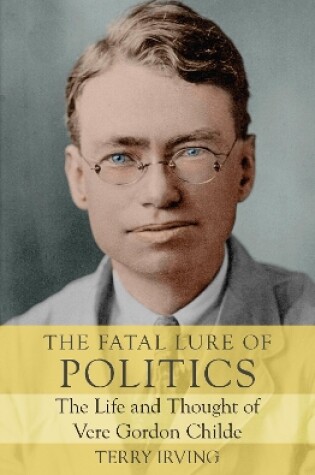 Cover of The Fatal Lure of Politics