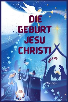 Book cover for Die Geburt Jesu Christi