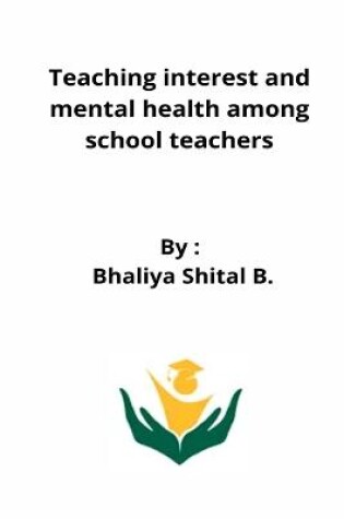 Cover of Teaching interest and mental health among school teachers