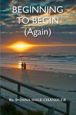 Cover of Beginning to Begin (Again)