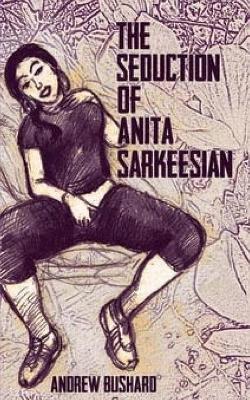 Book cover for The Seduction of Anita Sarkeesian