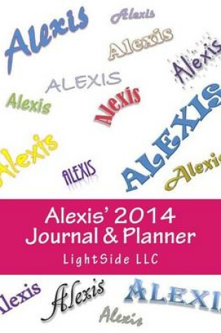 Cover of Alexis' 2014 Journal & Planner