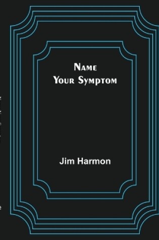 Cover of Name Your Symptom