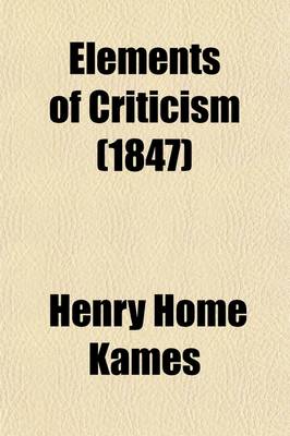 Book cover for Elements of Criticism; With Analyses, and Translation of Ancient and Foreign Illustrations