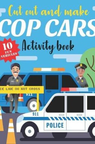 Cover of Cut out and make Cop Cars