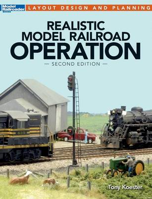 Cover of Realistic Model Railroad Operation, Second Edition