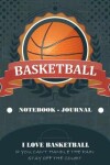 Book cover for Basketball - Notebook - Journal - I Love Basketball