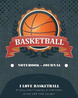 Book cover for Basketball - Notebook - Journal - I Love Basketball