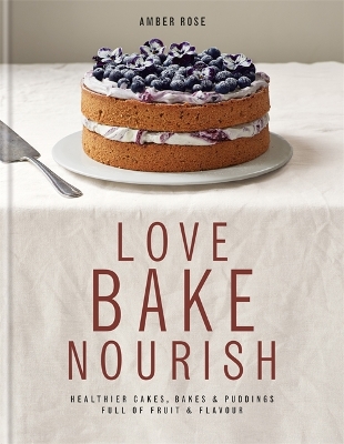 Book cover for Love, Bake, Nourish