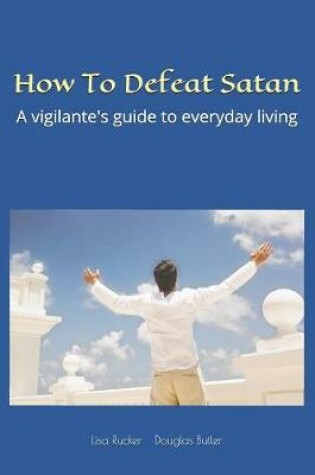 Cover of How To Defeat Satan