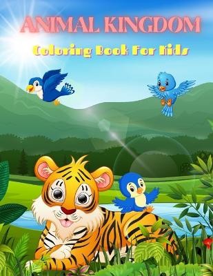 Book cover for ANIMAL KINGDOM - Coloring Book For Kids