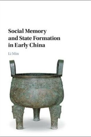 Cover of Social Memory and State Formation in Early China