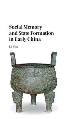 Book cover for Social Memory and State Formation in Early China