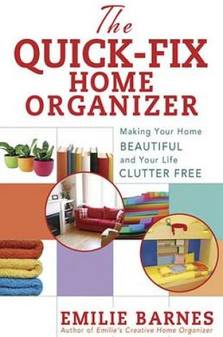 Cover of The Quick-Fix Home Organizer
