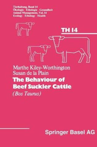 Cover of The Behaviour of Beef Suckler Cattle (Bos Taurus)