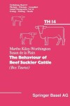 Book cover for The Behaviour of Beef Suckler Cattle (Bos Taurus)