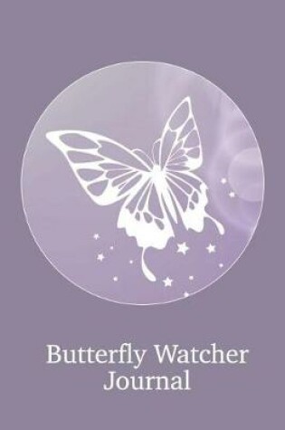 Cover of Butterfly Watcher Journal White Bubble