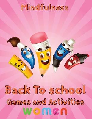 Book cover for Mindfulness Back To School Games And Activities Women