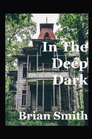 Cover of In The Deep Dark