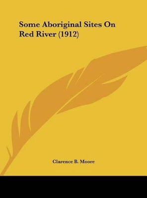 Book cover for Some Aboriginal Sites on Red River (1912)