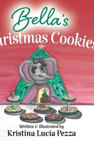 Cover of Bella's Christmas Cookies