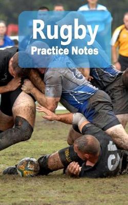 Book cover for Rugby Practice Notes