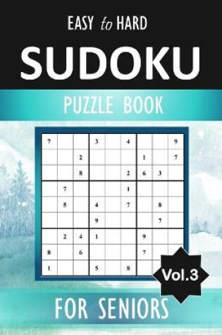 Cover of Easy to Hard Sudoku for seniors Vol.3