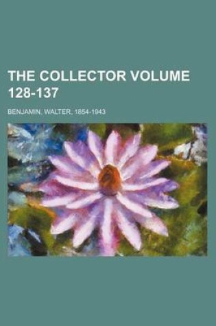 Cover of The Collector Volume 128-137