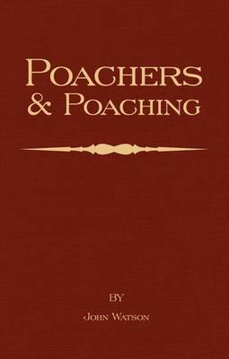 Book cover for Poachers and Poaching - Knowledge Never Learned in Schools