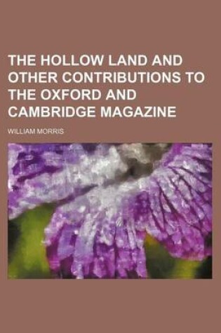 Cover of The Hollow Land and Other Contributions to the Oxford and Cambridge Magazine