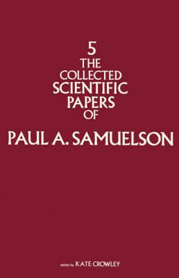 Book cover for The Collected Scientific Papers of Paul Samuelson