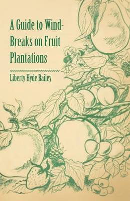 Book cover for A Guide to Wind-Breaks on Fruit Plantations