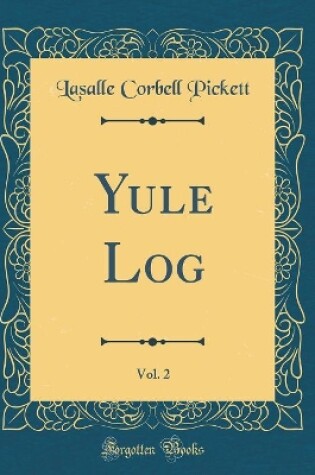Cover of Yule Log, Vol. 2 (Classic Reprint)