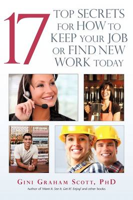 Book cover for 17 Top Secrets for How to Keep Your Job or Find New Work Today