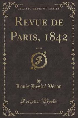 Book cover for Revue de Paris, 1842, Vol. 11 (Classic Reprint)