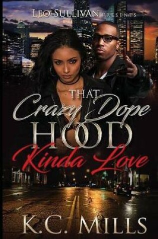 Cover of That Crazy Dope Hood Kinda Love
