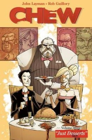 Cover of Chew Volume 3: Just Desserts