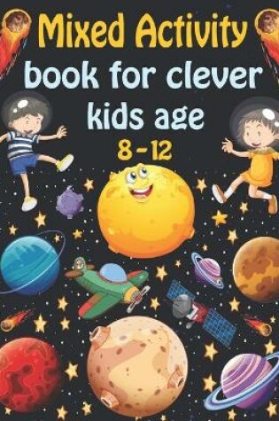 Cover of Mixed activity book for clever kids age 8-12