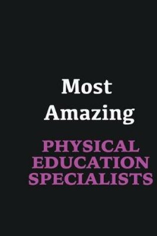 Cover of Most Amazing Physical Education Specialists