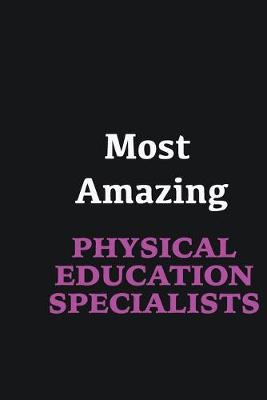 Book cover for Most Amazing Physical Education Specialists